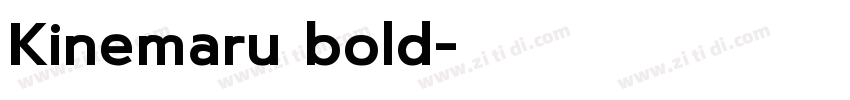 Kinemaru bold字体转换